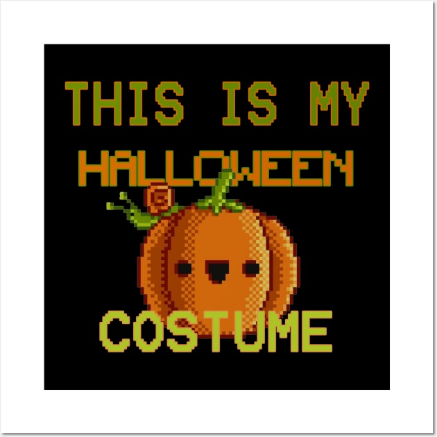 This is My Halloween Costume 16 Bit_ Wall Art by anwara